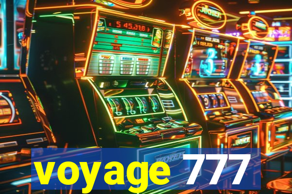 voyage 777